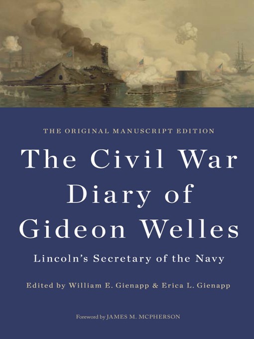 Title details for The Civil War Diary of Gideon Welles, Lincoln's Secretary of the Navy by Gideon Welles - Available